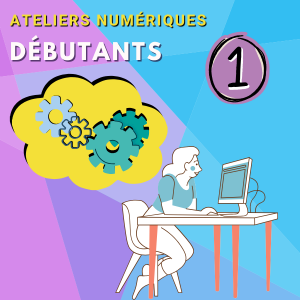 Couverture de Ateliers numériques - niveau débutants - 4 ateliers